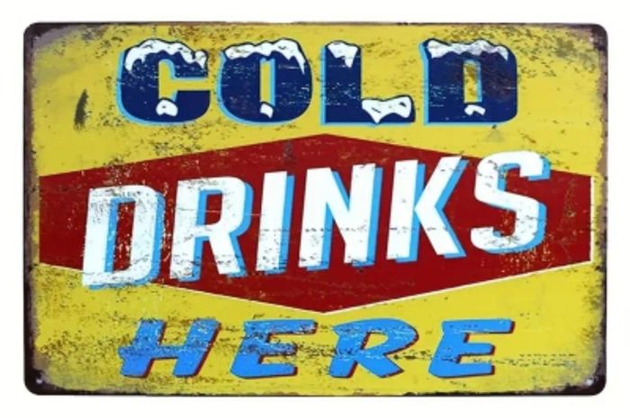 Cold Drinks ; Metal Sign