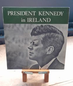 President Kennedy In Ireland - 1964 Vinyl