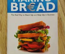Making Bread: The Real Way to Start Up and Stay Up in Business by Brody Sweeney