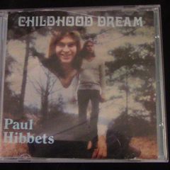 Paul Hibbets - Childhood Dream CD