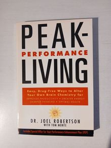 Peak-Performance Living by Dr. Joel Robertson