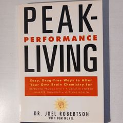 Peak-Performance Living by Dr. Joel Robertson