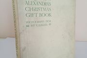 Queen Alexandra's Christmas Gift Book: Photographs from My Camera by Queen Alexandra (PT201)