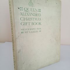 Queen Alexandra's Christmas Gift Book: Photographs from My Camera by Queen Alexandra (PT201)