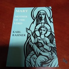 Rare Find 1974 Mary, Mother of the Lord. Karl Rahner. Religious. Vintage.