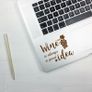 Wine is Always a Good Idea Laptop Sticker, Laptop Decal, MacBook decal, Laptop Decal, Computer Decal, Removable Decal, Window decal Image 5