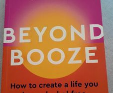 Beyond Booze How to create a life you love, alcohol free by Sarah Rusbatch