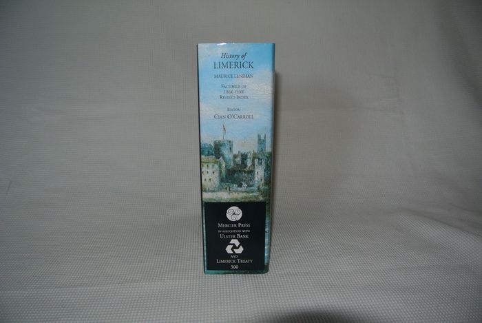History Of Limerick - Maurice Lenihan - Facsimile Of 1866 Text - ONLY 500 PRINTED  - Editor Cian O'Carroll