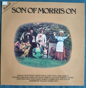 Ashley Hutchings Dave Mattacks - Son Of Morris On Vinyl LP (1976) 1st UK Pressing Folk Rock EX+ Fairport Convention , Steeleye Span Etc