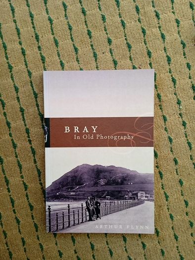 Bray in old photographs by Arthur Flynn