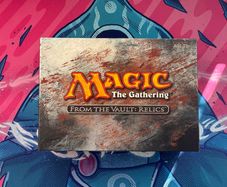 From the Vault Relics Magic the Gathering