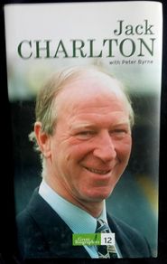 Jack Charlton The Autobiography with Peter Byrne - Hardback (Collectors Edition)
