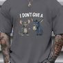 "I Don't Give a" Mens T-shirt Image 5