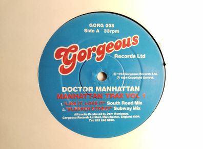 Dr. Manhattan - Like It Love it + Keep The Time (Manhattan Trax Vol. 1 EP) - Gorgeous Records - RARE Under-RATED Mid 90s Progressive GEM!