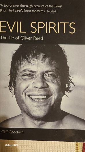 Evil Spirits. The Life Of Oliver Reed by Cliff Reed.