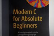 Modern C for Absolute Beginners