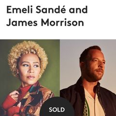 Emeli Sande&James Morrison x 2 in Galway big top
