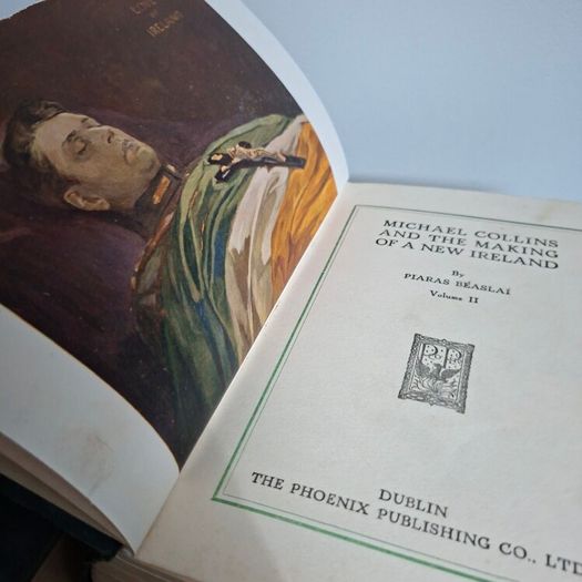 Michael Collins and the Making of a New Ireland by Piaras Beaslai