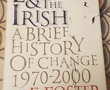 Luck & The Irish: A Brief History Of Change 1970-2000 by R.F. Foster
