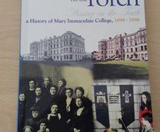 Passing on the Torch: a History of Mary Immaculate College 1898-1998 with ephemera and pin badge FREEPOST