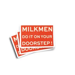 Milkmen Do It On Your Doorstep Glossy Stickers 3-Pack