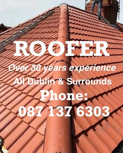 ROOFER - All Dublin & Surrounding Areas