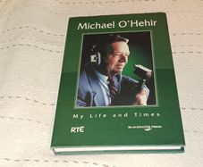 Special Postal Offer Michael O Hehir My Life & Times The Autobiography For Sale Here