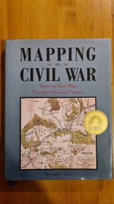 Mapping The Civil War. Featuring Rare Maps From The Library Of Congress. Hardback With Dustjacket In Very Good Condition. Large Volume Book.