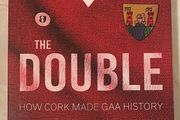 The Double - How Cork Made GAA History