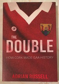 The Double - How Cork Made GAA History