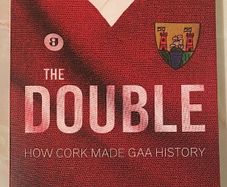 The Double - How Cork Made GAA History