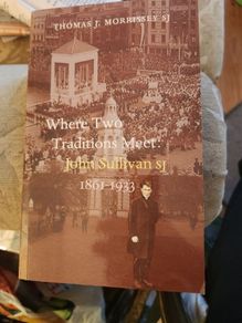 Where Two Traditions Meet. By John Sullivan Sj. 1861- 1933. First Edition Paperback In Good Condition. 38.