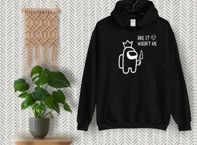 Among Us Hoodie-Among Us Sweatshirt-Among Us-Gamer Hoodie-Bro it wasnt me-Funny among us hoodie-gift for among us lover