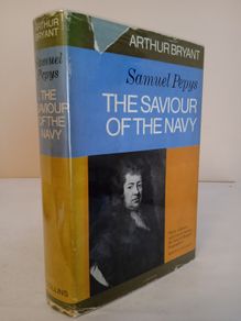 Samuel Pepys: The Saviour of the Navy by Arthur Bryant (HQ304)