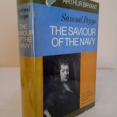 Samuel Pepys: The Saviour of the Navy by Arthur Bryant (HQ304)