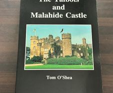 The Talbots and Malahide Castle  Tom O'Shea  Signed Copy