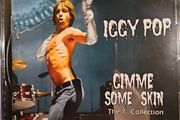 Iggy Pop CD  - Gimme Some Skin...The 7" Collection