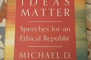 When Ideas Matter: Speeches For An Ethical Republic by Michael D. Higgins