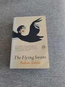 The Flying Swans by Padraic Colum first edition 1969 in good used condition with a split on the spine but all pages present see photos FREE STANDARD POSTAGE INCLUDED