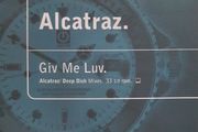 Alcatraz -give Me Love Pt-2