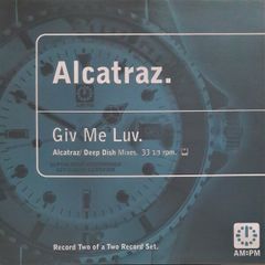 Alcatraz -give Me Love Pt-2