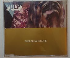 Pulp - This Is Hardcore - CD Single