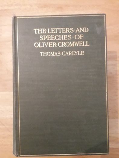 The Letters and Speeches of Oliver Cromwell. 1904