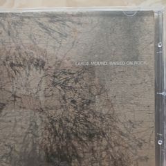 Large Mound CD - Raised On Rock