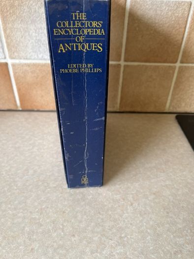 Collectors Encyclopedia of Antiques by Phoebe Phillips
