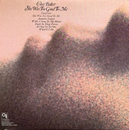 Chet Baker  /  She Was Too Good To Me
