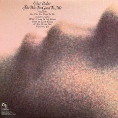 Chet Baker  /  She Was Too Good To Me