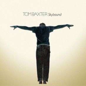 Tom Baxter - Skybound      CD