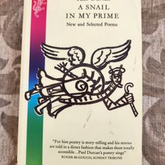 A. Snail In My Prime. By Paul Durcan. New And Selected Poems.  First Edition Review Copy Paperback In Good Condition.