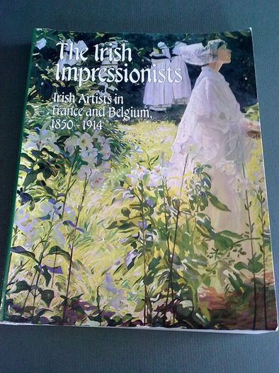 The Irish Impressionists Irish artists in France and Belgium 1850-1914